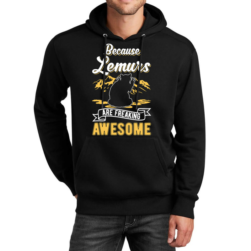 Because Lemurs Are Freaking Awesome Lemur 3 Unisex Hoodie | Artistshot