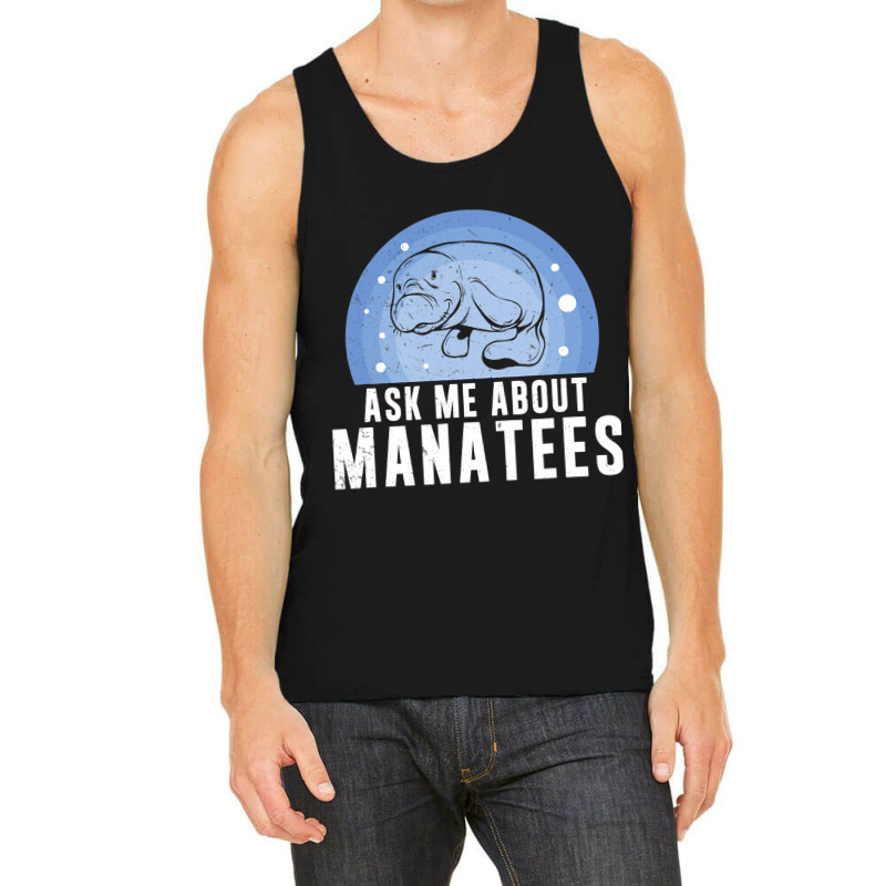 Ask Me About Funny Manatees Chunky Mermaid For Man Tank Top | Artistshot