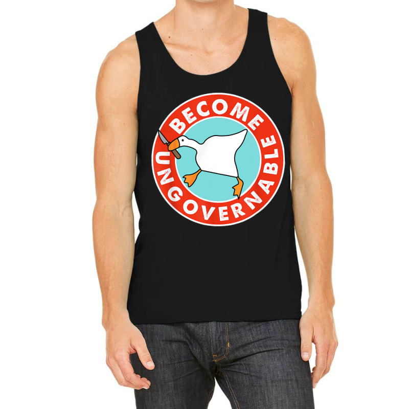 Become Ungovernable Funny Goose Meme For Men Woman Tank Top | Artistshot