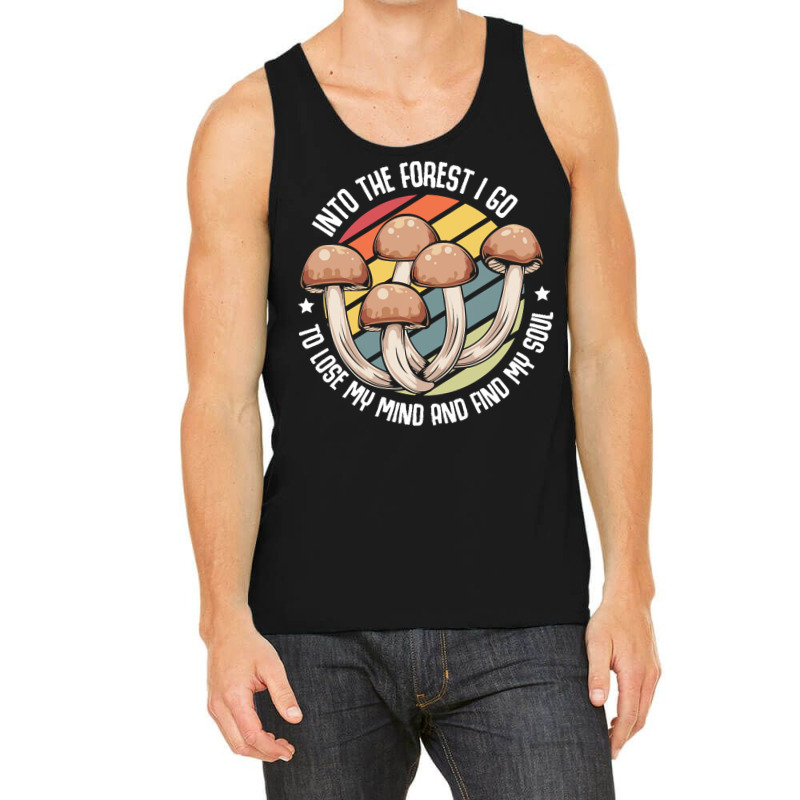 Mushroom T  Shirt Mushrooms   Lose My Mind Find My Soul   Magic Statem Tank Top by clement51593 | Artistshot