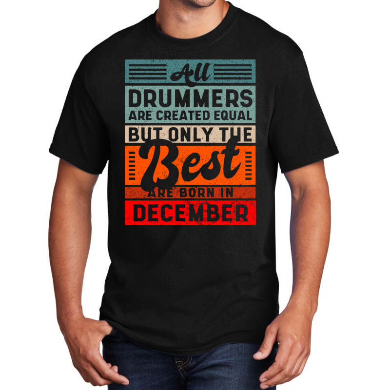 Retro Vintage Drummer Birtday December Basic T-shirt by Shanika | Artistshot