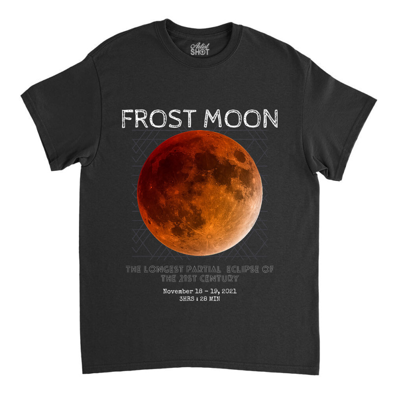 Frost Moon Partial Lunar Eclipse21 Classic T-shirt by MahloBrook | Artistshot