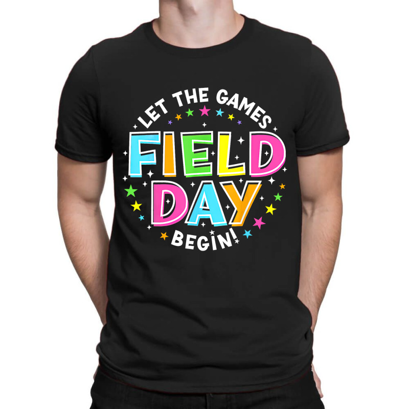 Field Day Let The Games Begin Last Day Of School F T-shirt | Artistshot