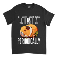 Funny Chemistry Science I Nap Periodically Guinea  Classic T-shirt | Artistshot