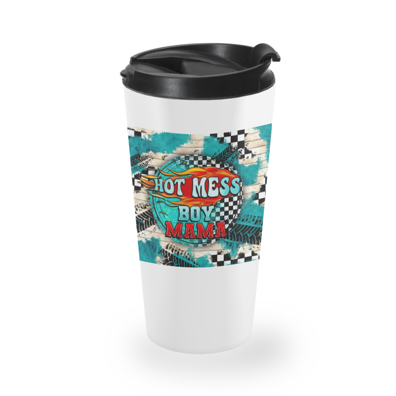 Hot Mess Boy Mama With Fire Travel Mug | Artistshot