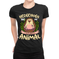 Funny Hedgehogs Are My Spirit Animal Novelty Graph Ladies Fitted T-shirt | Artistshot