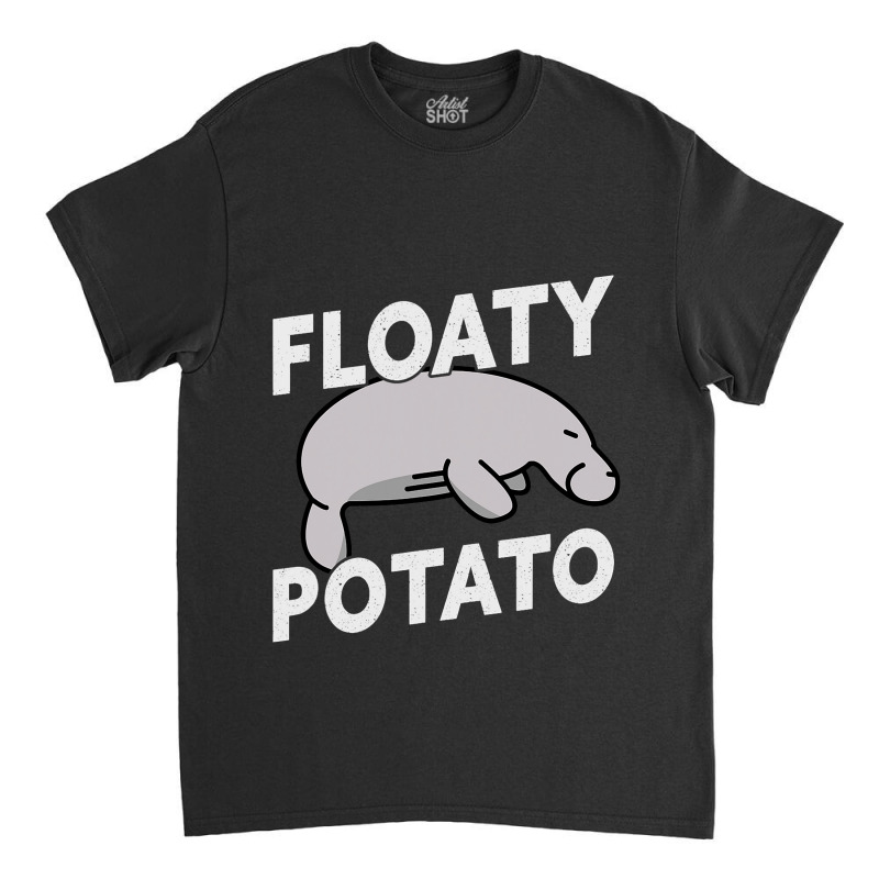 Floaty Potato Funny Manatee Sea Cow 1 Classic T-shirt by RaiyaHored | Artistshot