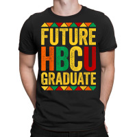 Future Hbcu Graduate Historical Black College Alum T-shirt | Artistshot