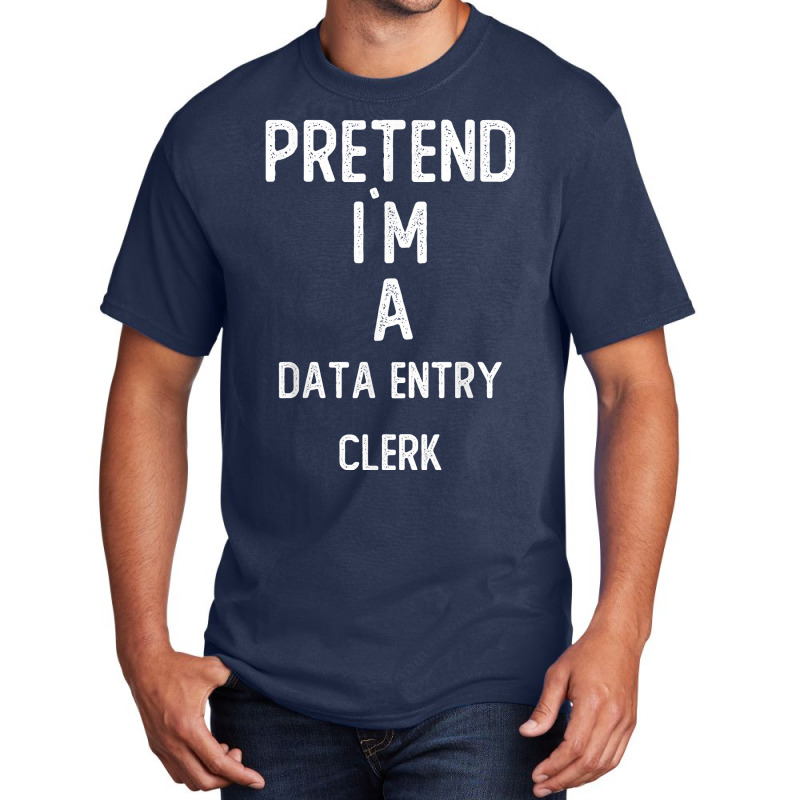 Pretend I`m A Database Administrator Shirt Funny Halloween T Shirt Basic T-shirt by moneyydopoienlc | Artistshot