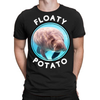 Floaty Potato Funny Manatee Wrong Animal Name Joke T-shirt | Artistshot