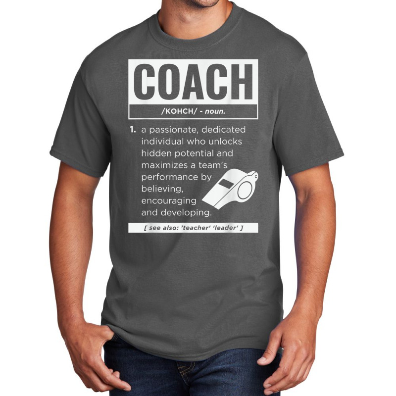 Coach Definition Sport Games Trainer Coaching Funny Gift T Shirt Basic T-shirt | Artistshot