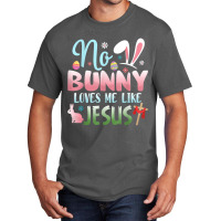 No Bunny Loves Me Like Jesus Easter Christian Religious Retro Vintage Basic T-shirt | Artistshot