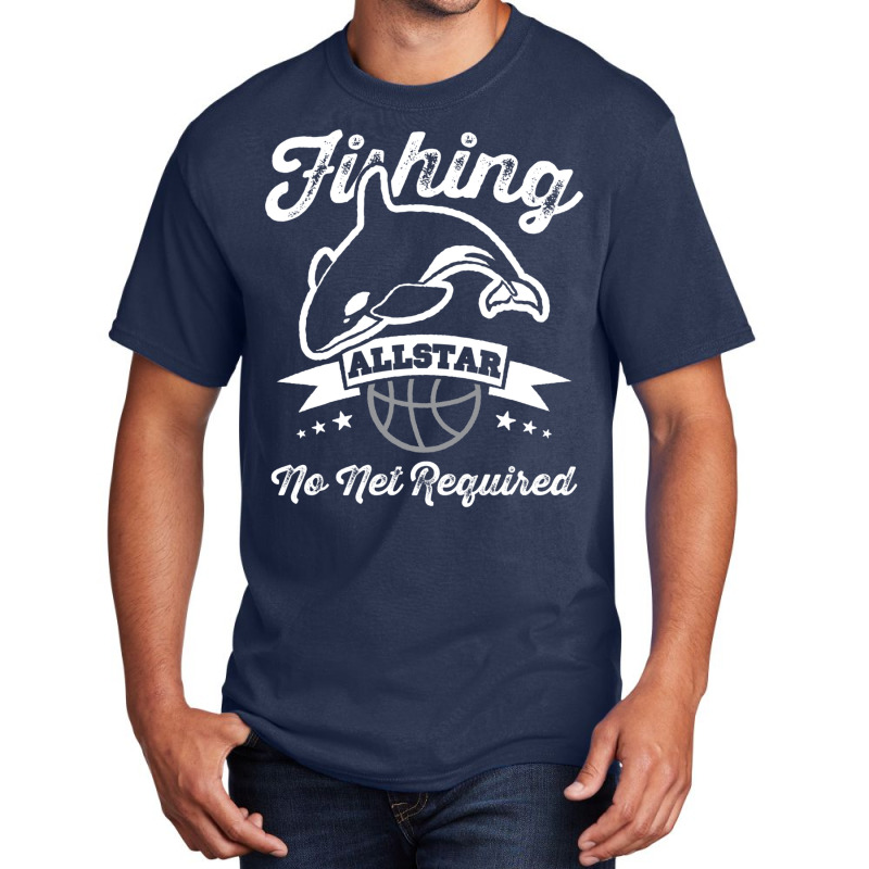 Orca Fishing Allstar No Net Required Funny Basketball Humor Sweatshirt Basic T-shirt | Artistshot