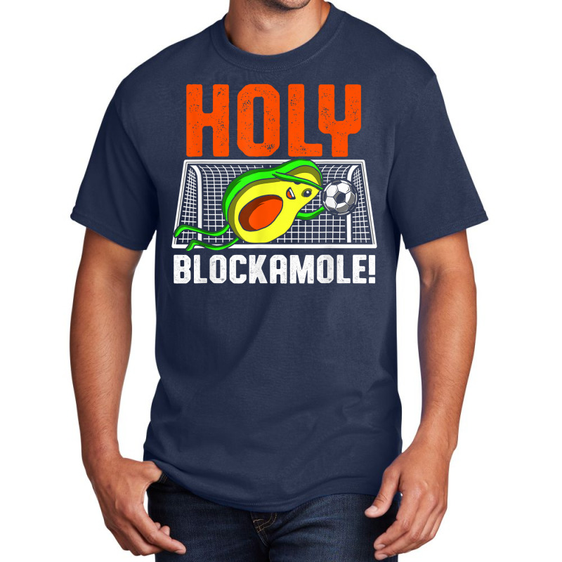 Holy Blockamole Soccer Blocker Funny Avocado Goalie Gift T Shirt Basic T-shirt by ovarddmjipsonmfg | Artistshot