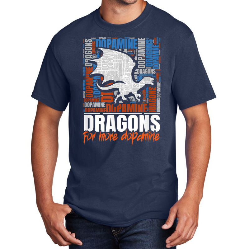 Joyable Dopamine Of Dragons Saying Character Animae Basic T-shirt by HailieDesign | Artistshot