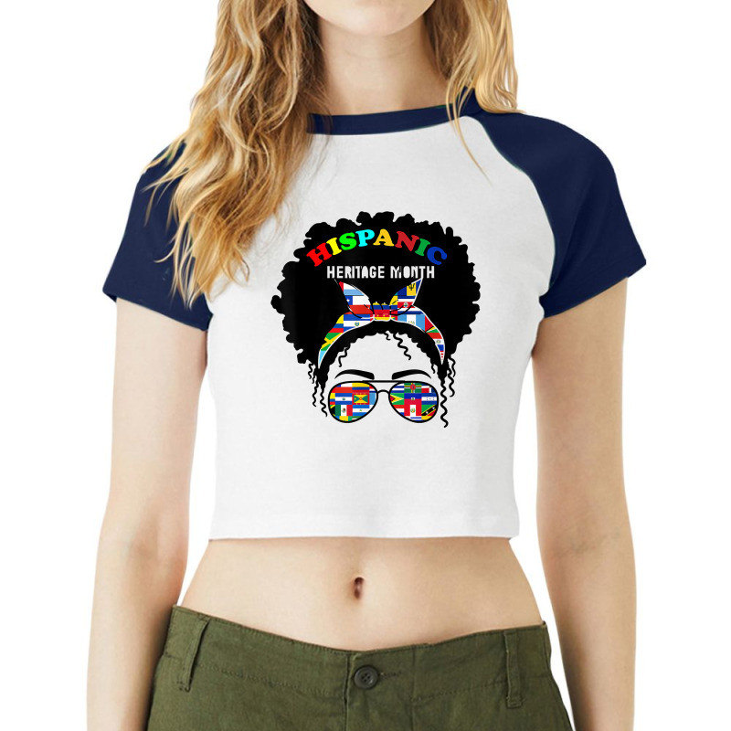 National Hispanic Heritage Month Latin Flags Messy Bun Latin T Shirt Raglan Crop Top by marge3nstbo | Artistshot