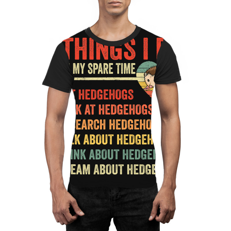 Funny Hedgehog Lover Heartbeat Things I Do In My S Graphic T-shirt | Artistshot