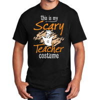 Womens This Is My Scary Teacher Costume Halloween Ghost Funny Gift Basic T-shirt | Artistshot