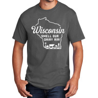 Wisconsin Smell Our Dairy Air Basic T-shirt | Artistshot