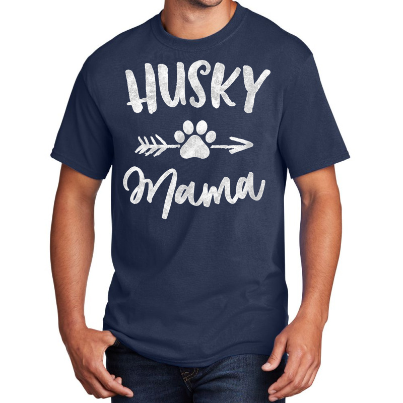 Husky Mama Siberian Husky Lover Owner Gifts Dog Mom Basic T-shirt by WirtzRichard | Artistshot