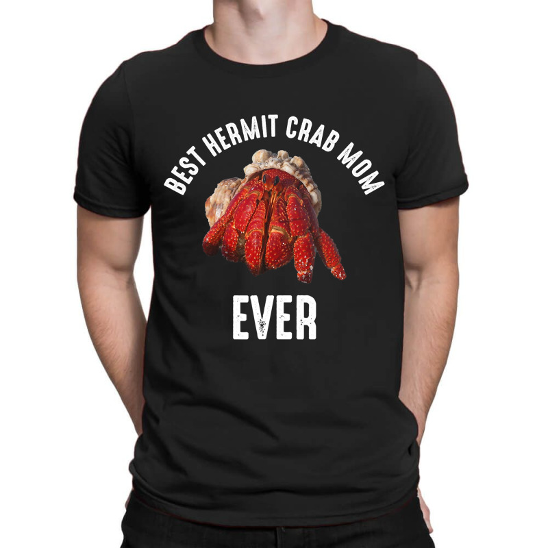 Best Hermit Crab Mom Ever 2hermit Crab T-shirt | Artistshot