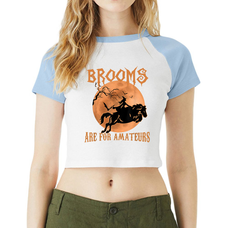 Brooms Are For Amateurs Horse Riding Funny Halloween Costume Raglan Crop Top by ReginaldLewisMay | Artistshot