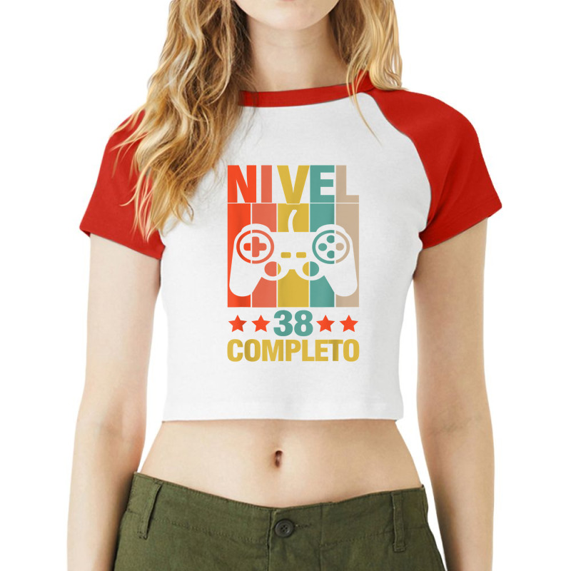 38th Birthday Spanish Nivel 38 Cumpleaños 38 Años Español T Shirt Raglan Crop Top by anselmpru9bt | Artistshot