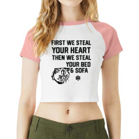 Exotic Shorthair Cat Steal Your Heart Steal Your Bed Sofa T Shirt Raglan Crop Top | Artistshot