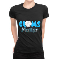 Clams Matter Funny Clam Shell Graphic Tee Men Wome Ladies Fitted T-shirt | Artistshot