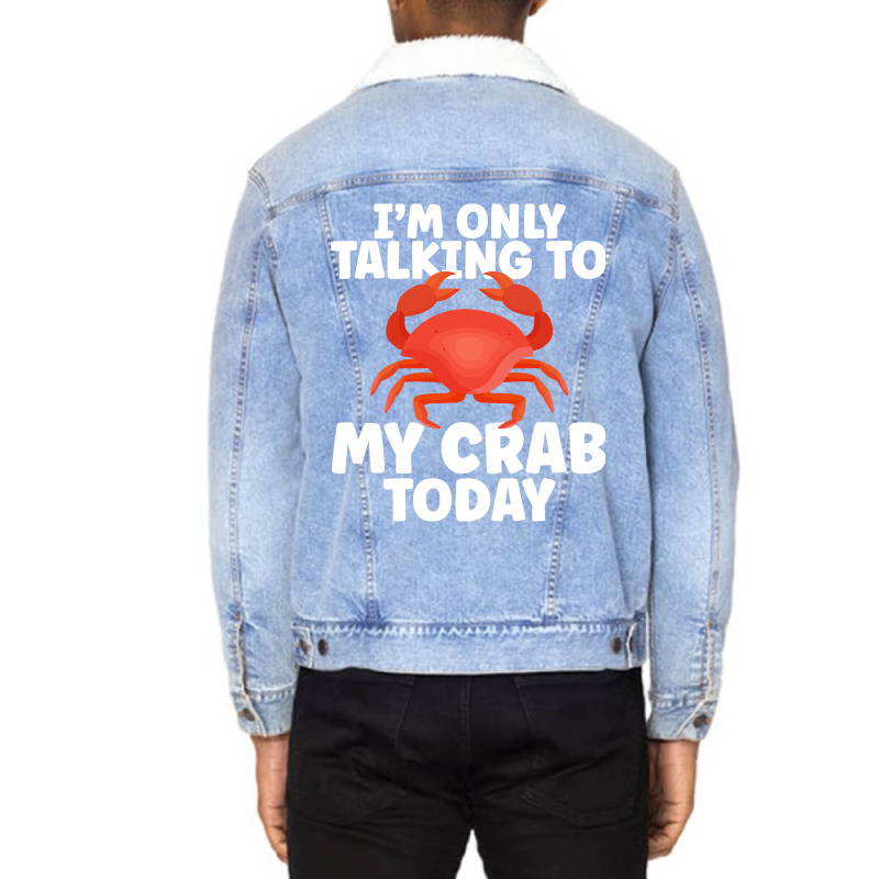 Cute Crab Design For Crab Lover Seafood Cool Crust Unisex Sherpa-lined Denim Jacket | Artistshot