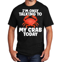 Cute Crab Design For Crab Lover Seafood Cool Crust Basic T-shirt | Artistshot