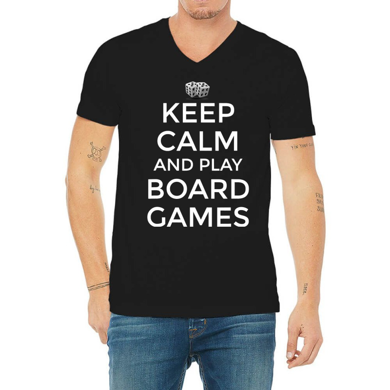 Board Game Themed Gift Keep Calm Play Board Games V-neck Tee | Artistshot