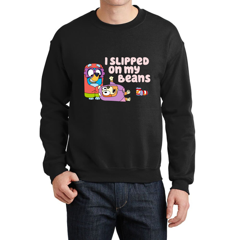 I Slipped On My Beans Crewneck Sweatshirt | Artistshot