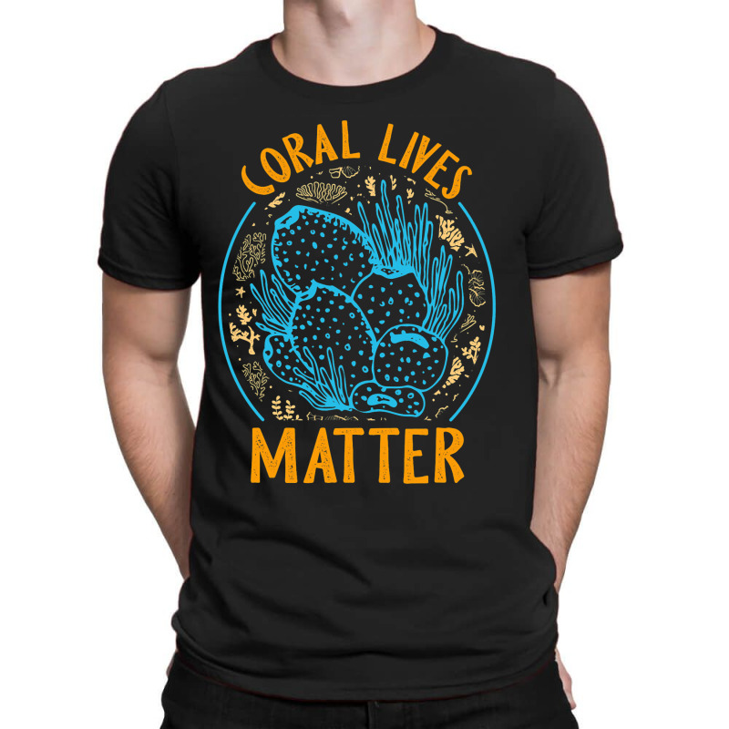 Coral Lives Matter Reef Atoll Aquarist Aquarium Tr T-shirt | Artistshot