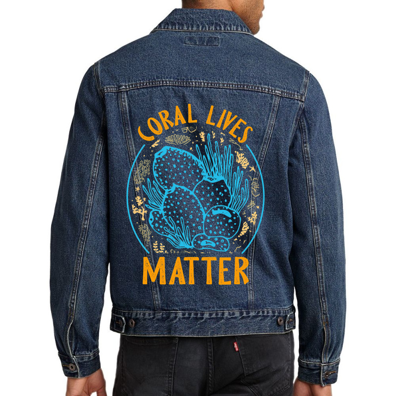 Coral Lives Matter Reef Atoll Aquarist Aquarium Tr Men Denim Jacket | Artistshot