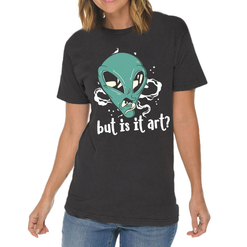 But Is It Art Alien Funny Critic Artist Reviewer U Vintage T-shirt | Artistshot