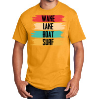 Wakeboarding T  Shirt Wakeboarding   Wake Lake Boat Surf T  Shirt Basic T-shirt | Artistshot