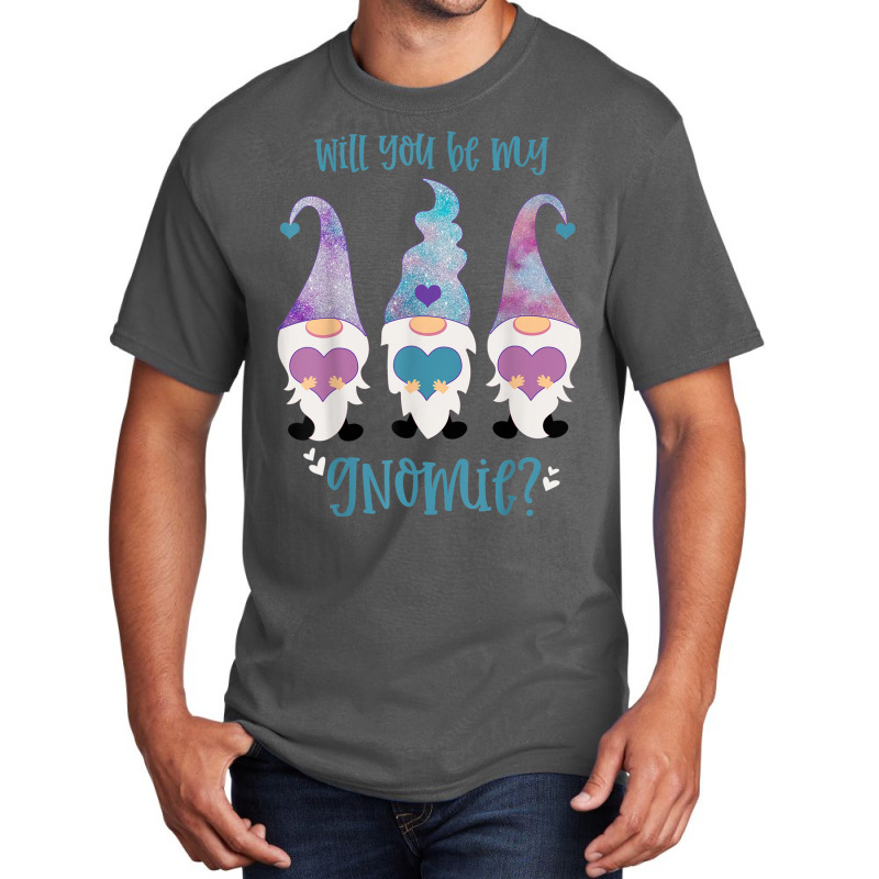 Will You Be My Gnomie Gnomes Basic T-shirt | Artistshot