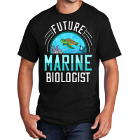 Future Marine Biologist Gift Biology Ocean Life T Shirt Basic T-shirt | Artistshot