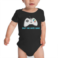 Just One More Game Baby Bodysuit | Artistshot