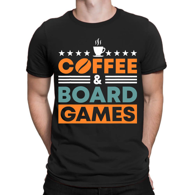 Coffee And Board Games Board Game Board Gamer Tabl T-shirt | Artistshot