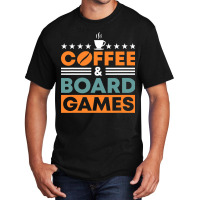 Coffee And Board Games Board Game Board Gamer Tabl Basic T-shirt | Artistshot