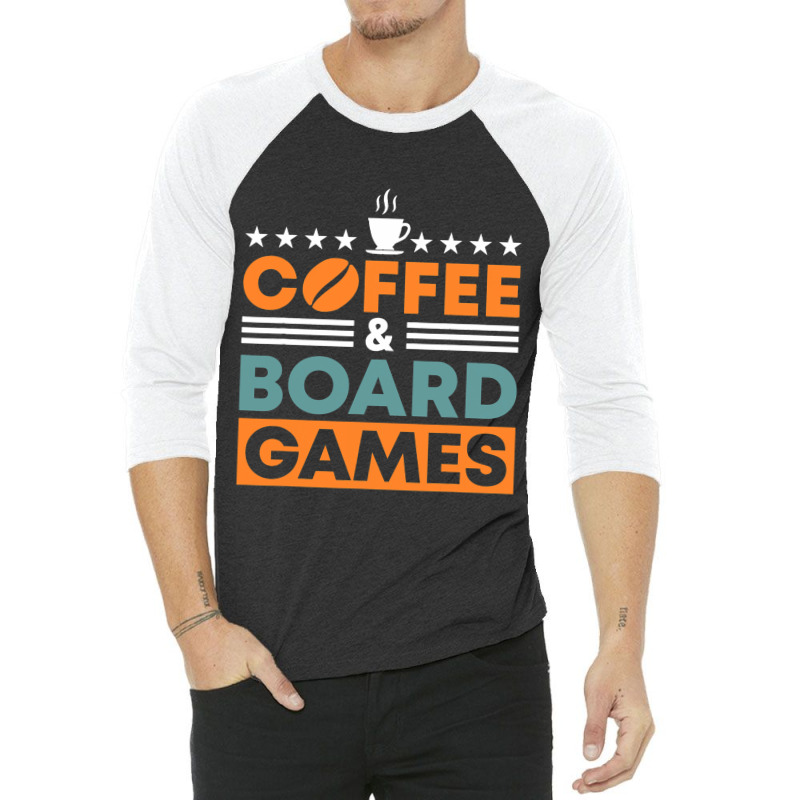 Coffee And Board Games Board Game Board Gamer Tabl 3/4 Sleeve Shirt | Artistshot