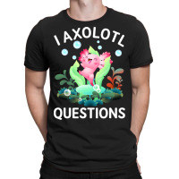 Cute Axolotl Lover Mexican Salamander I Axolotl Qu T-shirt | Artistshot