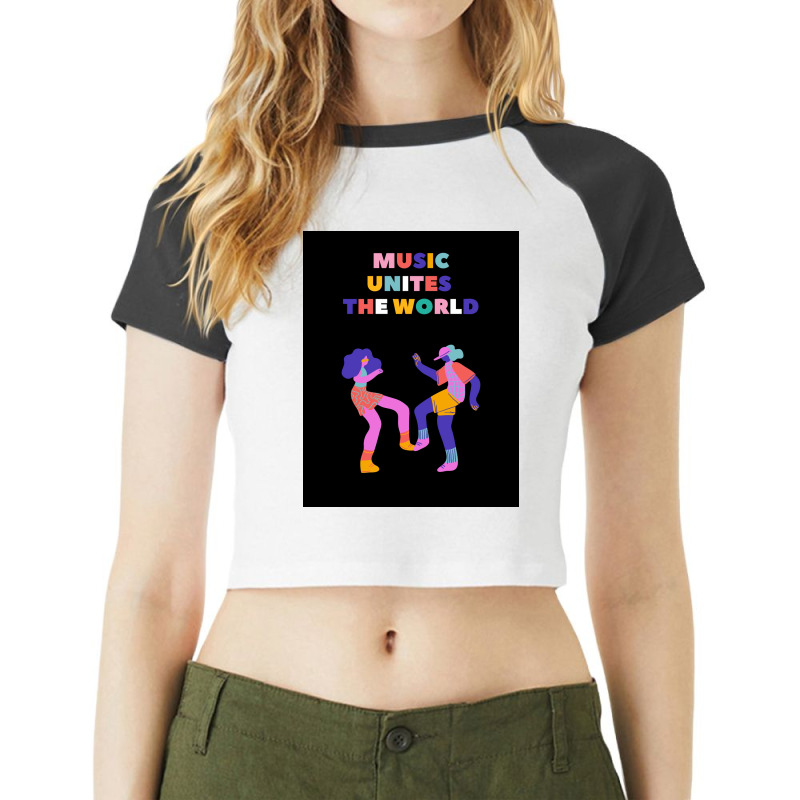 Music Unites The World Poster Raglan Crop Top by ramindealyt | Artistshot