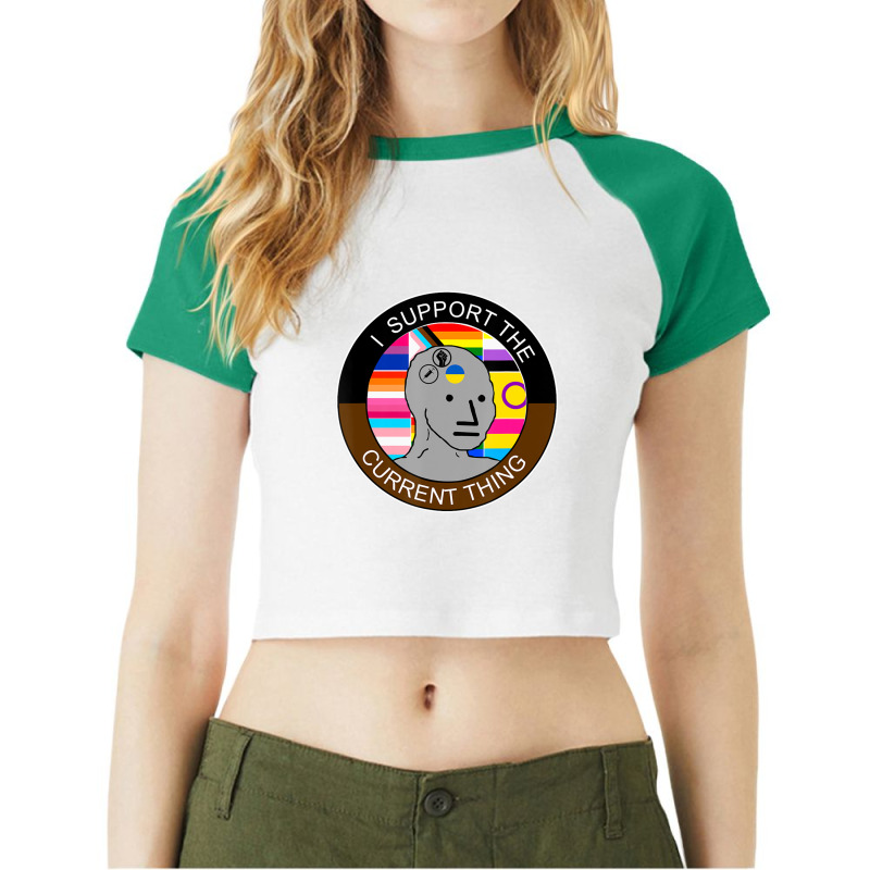 Hot Trend I Support The Current Thing Raglan Crop Top by Sierra Dennis | Artistshot