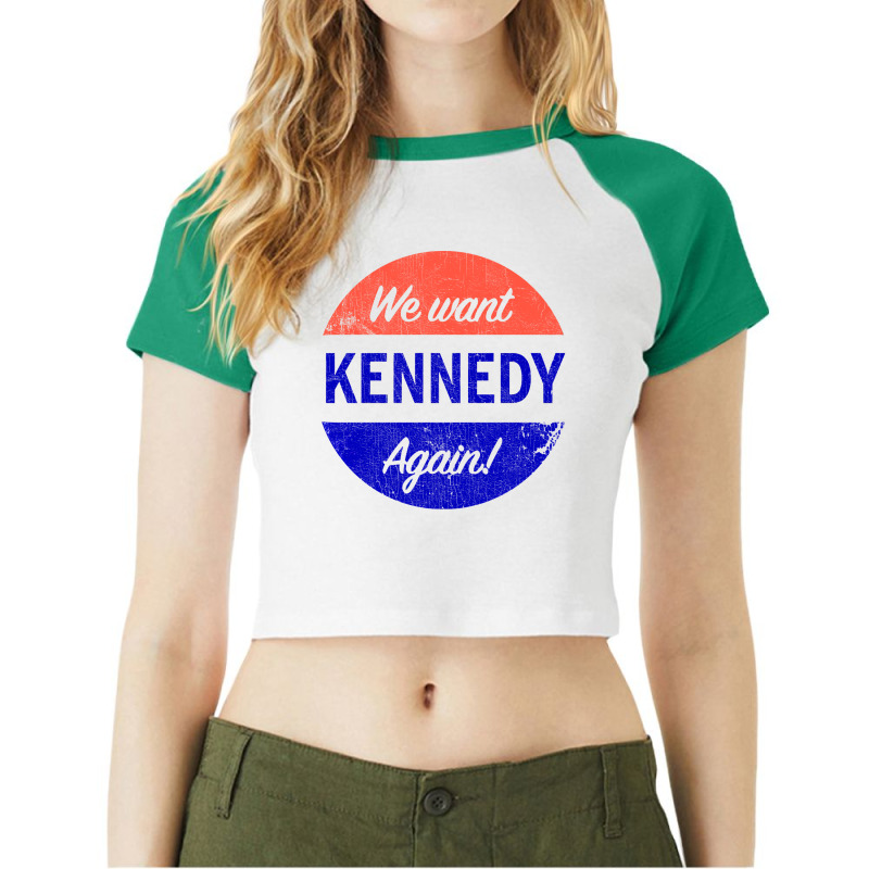 We Want Kennedy Again Raglan Crop Top by strikenettec | Artistshot