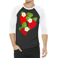 Strawberry T  Shirt Strawberries And Blossoms T  Shirt 3/4 Sleeve Shirt | Artistshot