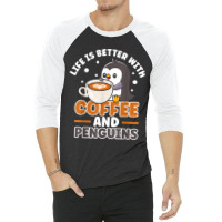 Coffee And Penguin Cute Sea Bird King Emperor Peng 3/4 Sleeve Shirt | Artistshot