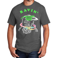 Ravin Raven Rave Party Neon Bird Funny Tee T Shirt Basic T-shirt | Artistshot